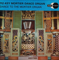 112-Key Mortier Dance Organ : Dance To The Mortier Organ (LP)