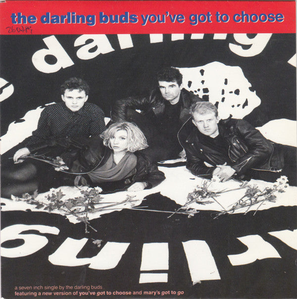 The Darling Buds : You've Got To Choose (7", Single)