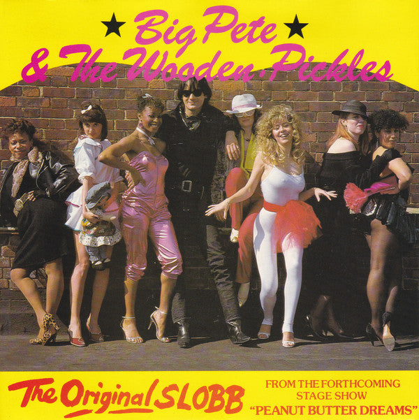 Big Pete & The Wooden Pickles : The Original Slobb (7", Single)
