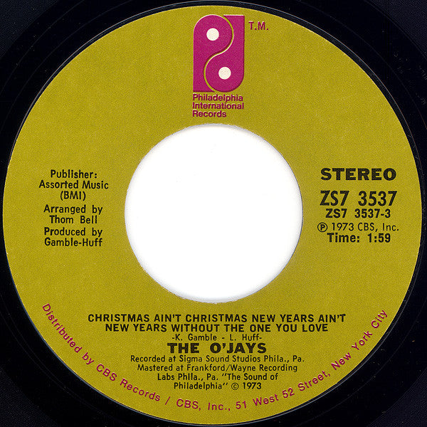 The O'Jays : Christmas Ain't Christmas New Years Ain't New Years Without The One You Love (7", Single)