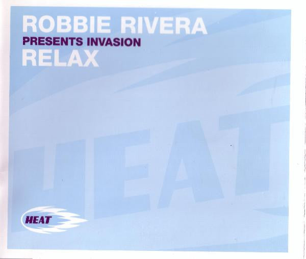 Robbie Rivera Presents Invasion (2) : Relax (CD, Single)