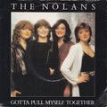 The Nolans : Gotta Pull Myself Together (7", Single, Inj)