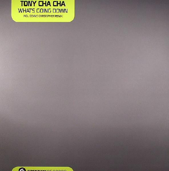 Tony Cha Cha : What's Going Down (12")