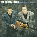 The Proclaimers : What Makes You Cry (7")
