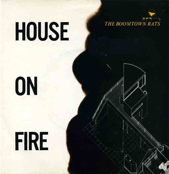 The Boomtown Rats : House On Fire (7", Single, Yel)