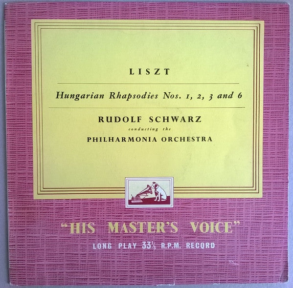 Franz Liszt, Rudolf Schwarz Conducting Philharmonia Orchestra : Hungarian Rhapsodies Nos. 1, 2, 3 And 6 (LP, Album, Mono, RE)