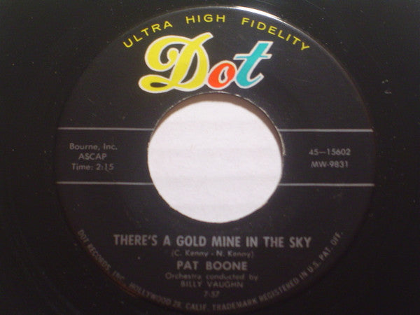 Pat Boone : There's A Gold Mine In The Sky / Remember You're Mine (7", Ind)