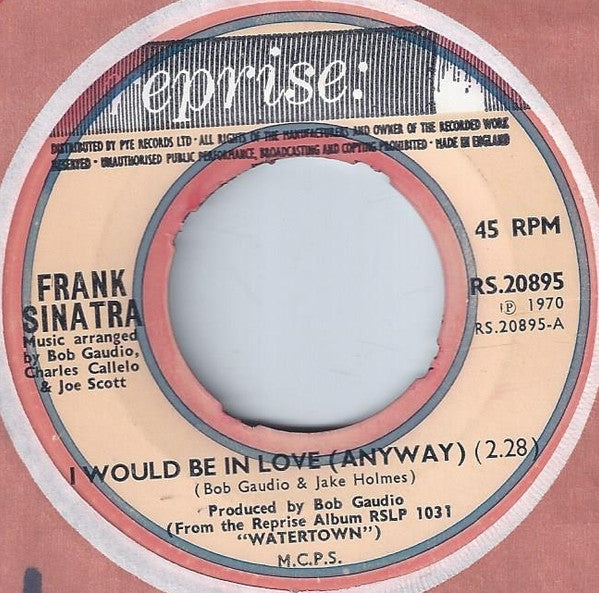 Frank Sinatra : I Would Be In Love (Anyway) (7", Single)
