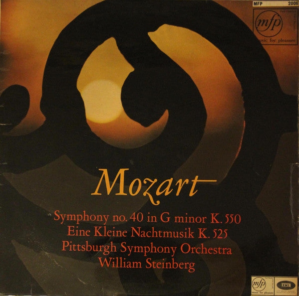 Wolfgang Amadeus Mozart, William Steinberg Conducting Pittsburgh Symphony Orchestra : Symphony No. 40 In G Minor, K.550 / Eine Kleine Nachtmusik, K.525 (Serenade For String Orchestra) (LP, Album)