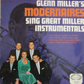 The Modernaires : Glenn Miller's Modernaires Sings Great Miller Instrumentals (LP, Album, Mono, RE)