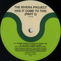 The Rivera Project : Has It Come To This (Remixes Part 2) (12")