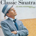 Frank Sinatra : Classic Sinatra - His Great Performances 1953-1960 (CD, Comp, Mono, RM)