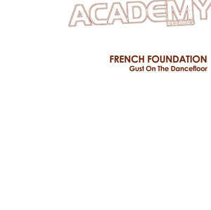 French Foundation : Gust On The Dancefloor (12", W/Lbl)