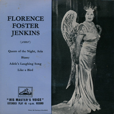Florence Foster Jenkins : Florence Foster Jenkins (7", EP, Mono)