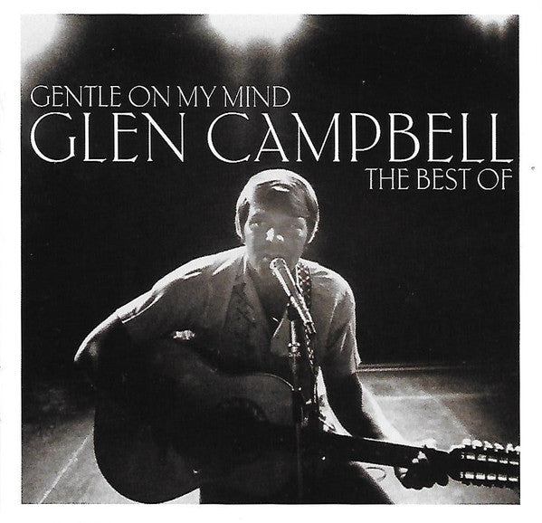 Glen Campbell : Gentle On My Mind: The Best Of Glen Campbell (CD, Comp)