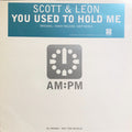 Scott & Leon : You Used To Hold Me (12", Promo)
