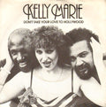 Kelly Marie : Don't Take Your Love To Hollywood (7", Single)