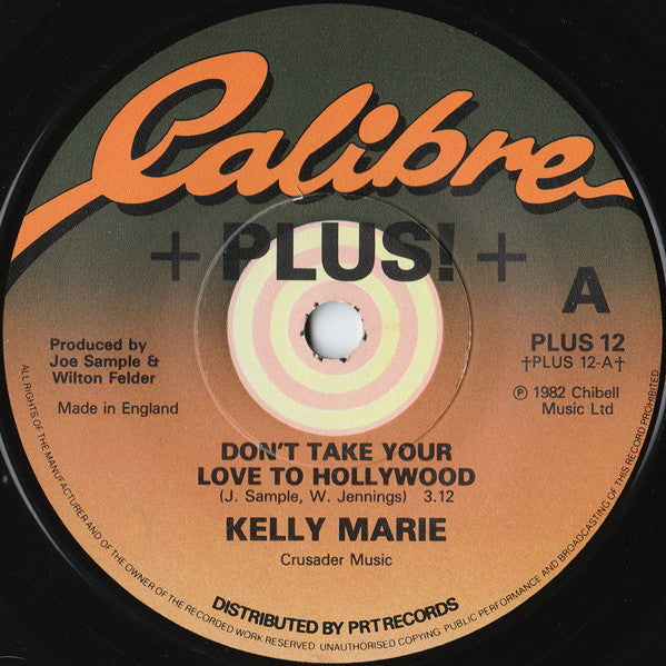 Kelly Marie : Don't Take Your Love To Hollywood (7", Single)