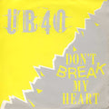 UB40 : Don't Break My Heart (7", Single)