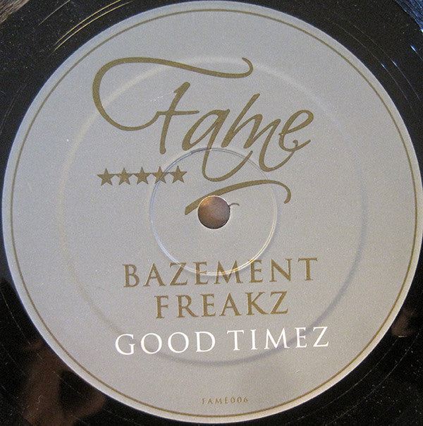 Bazement Freakz : Good Timez (12")