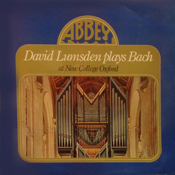 Johann Sebastian Bach / David Lumsden : David Lumsden Plays Bach At New College Oxford (LP, Album)