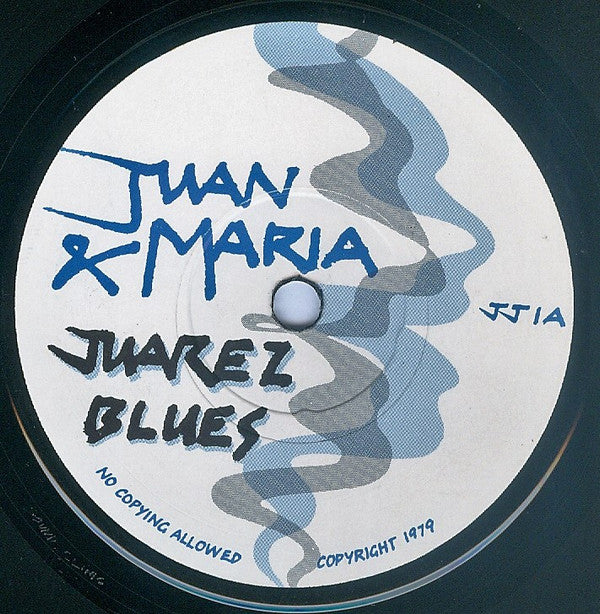 Juan & Maria : Juarez Blues (7", Single)