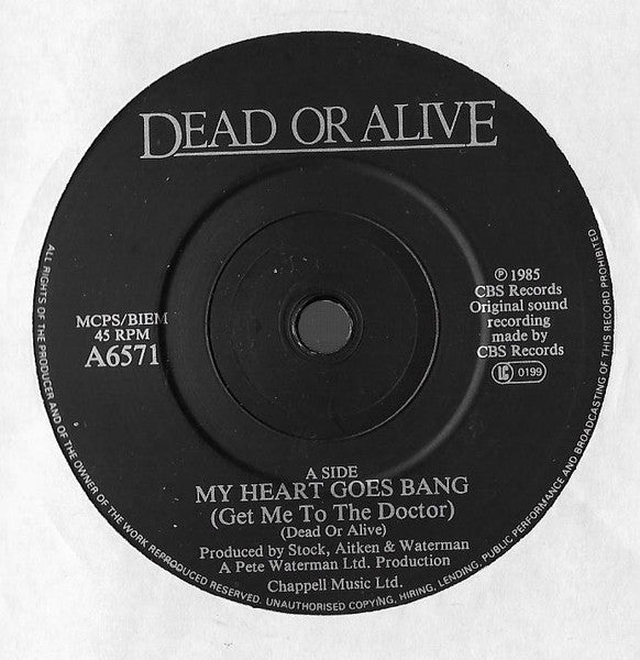 Dead Or Alive : My Heart Goes Bang (Get Me To The Doctor) (7", Single, Mat)
