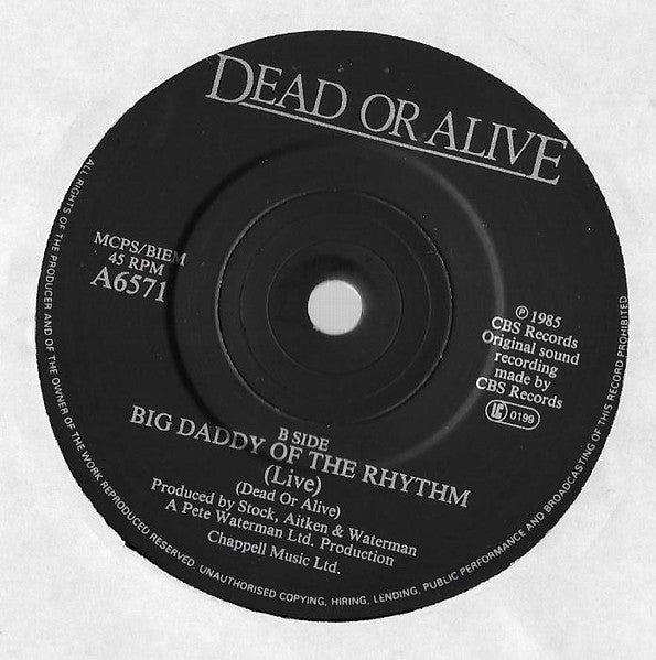 Dead Or Alive : My Heart Goes Bang (Get Me To The Doctor) (7", Single, Mat)