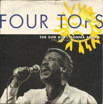 Four Tops : The Sun Ain't Gonna Shine (The Ben Liebrand Remix) (7", Single)