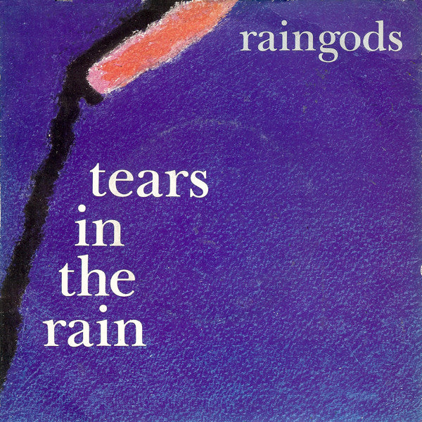 Raingods : Tears In The Rain (7", Single)