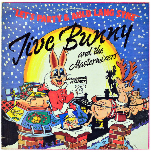 Jive Bunny And The Mastermixers : Let's Party / Auld Lang Syne (12")