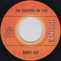 Buddy Ace : Something For These Blues / I'm Counting On You (7", Single)