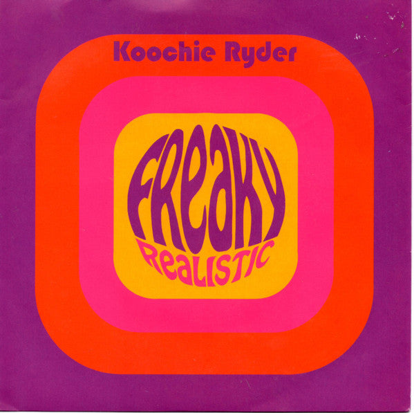 Freaky Realistic : Koochie Ryder (7", Single)