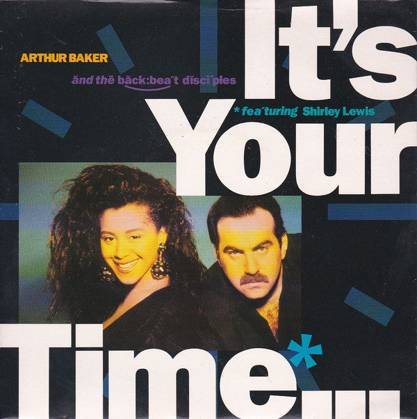 Arthur Baker And The Backbeat Disciples Featuring Shirley Lewis : It's Your Time (7", Single, Pap)