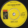 Johnnie Taylor : I Could Never Be President (7", Single)