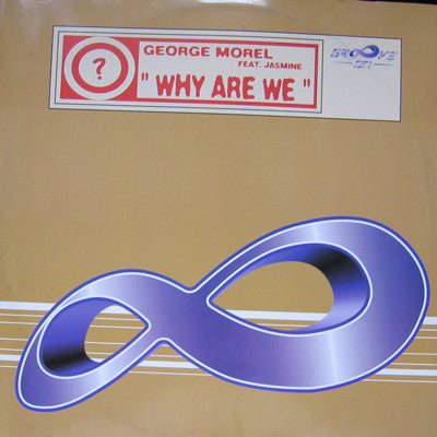 George Morel Feat. Jasmine : Why Are We (12")