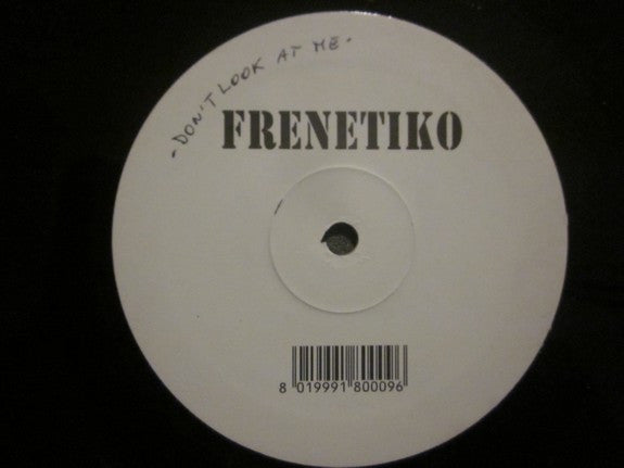 Frenetiko : Don't Look At Me (Deep Swing Mixes) (12")