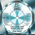 Thelma Houston : I Can't Go On Living Without Your Love (7", Single)