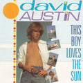 David Austin : This Boy Loves The Sun (7", Single)
