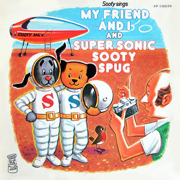 Sooty (2) : My Friend And I / Super Sonic Sooty Spug (7", Single)