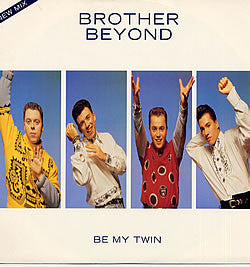 Brother Beyond : Be My Twin (12", Single)