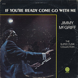 Jimmy McGriff : If You're Ready Come Go With Me (LP, Comp)