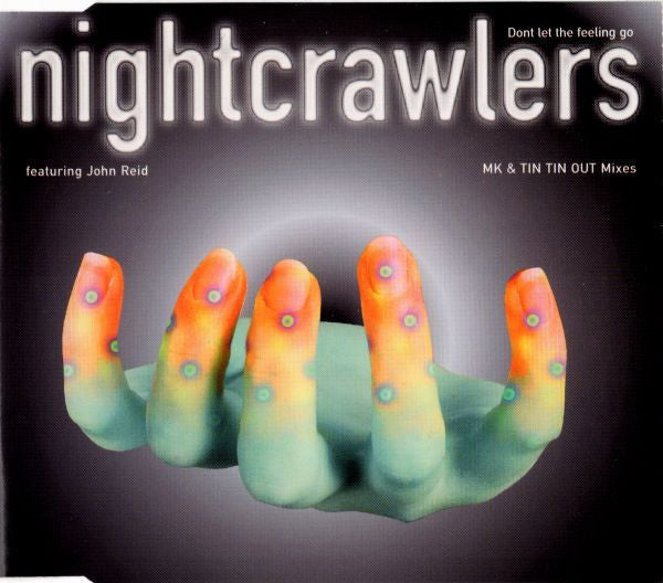 Nightcrawlers Featuring John Reid : Dont Let The Feeling Go (MK & Tin Tin Out Mixes) (CD, Maxi)