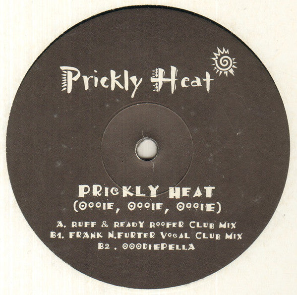 Prickly Heat : Oooie, Oooie, Oooie (12")
