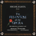 "The Phantom Of The Opera" Original London Cast Starring Michael Crawford, Sarah Brightman, Steve Barton : Highlights From The Phantom Of The Opera (CD, Album, RE)