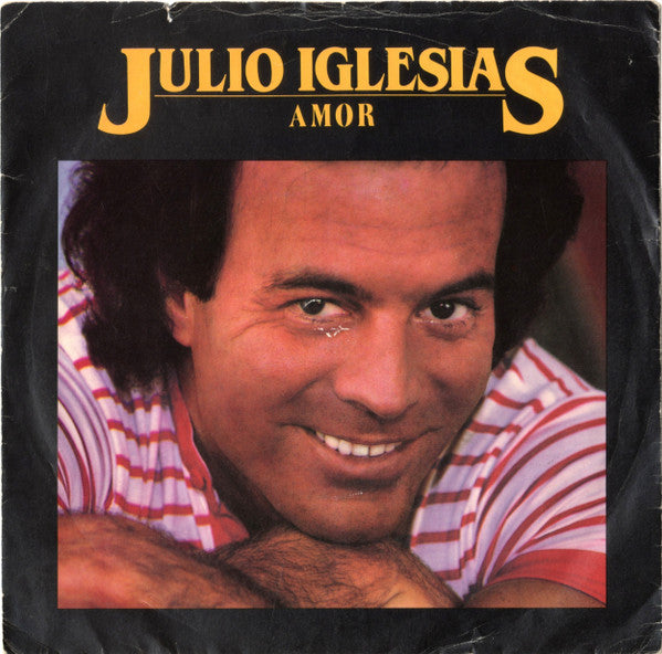 Julio Iglesias : Amor (7", Single)