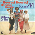 Boney M. : Hooray! Hooray! It's A Holi~Holiday (7", Single, Pus)