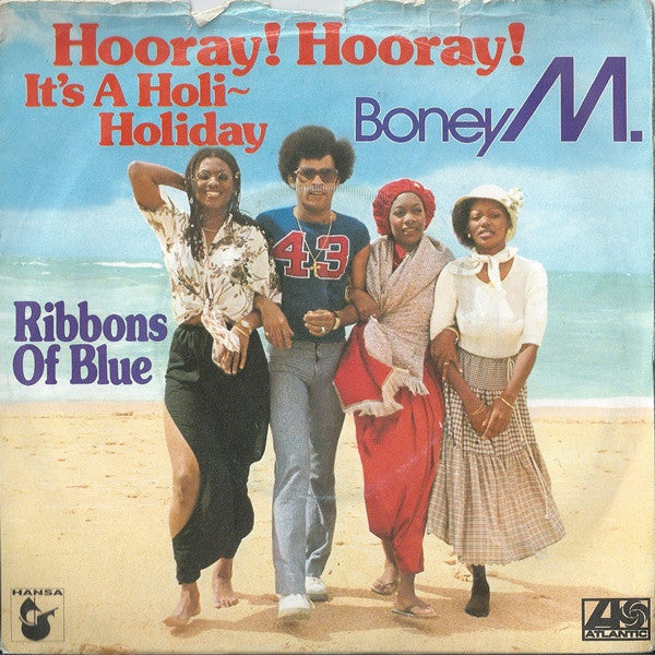 Boney M. : Hooray! Hooray! It's A Holi~Holiday (7", Single, Pus)