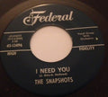 The Snapshots (3) : I Need You (7")