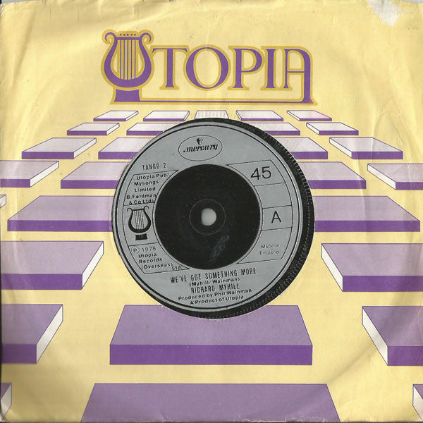 Richard Myhill : We've Got Something More (7", Single)